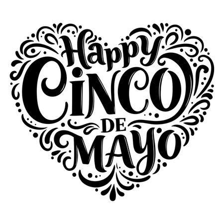 Elegant, stylized "Happy Cinco de Mayo" lettering, heart-shaped, decorative flourish, perfect for advertising, greeting cards, or editorial.のイラスト素材