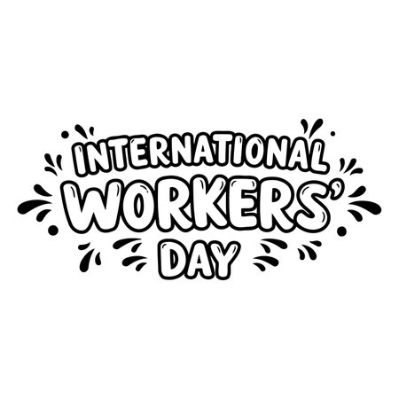 Bold, stylized lettering celebrating International Workers' Day.  Hand-drawn, cartoonish font with decorative splatters.  Suitable for advertising, social media, posters, or editorial use related to labor, human rights, or social justice.のイラスト素材