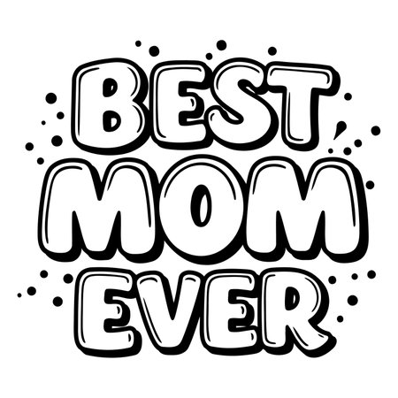Bold, fun, and playful graphic design featuring "Best Mom Ever" in a cartoon style. Ideal for Mother's Day advertising, social media posts, or greeting cards.のイラスト素材