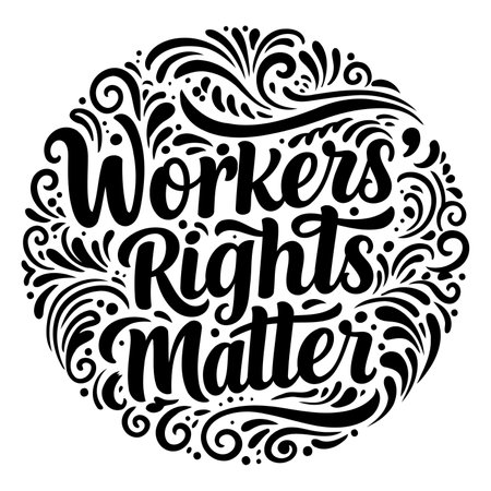 Bold, stylized lettering of "Workers' Rights Matter" in a circular design framed by ornate flourishes.  Perfect for social media, activism, or advocacy.のイラスト素材