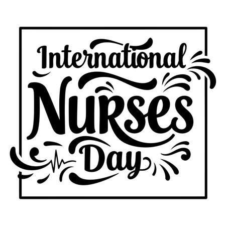 Bold, stylized lettering proclaims "International Nurses Day" in a decorative square frame.  Modern calligraphy design. Ideal for advertising, social media, and editorial use related to healthcare, nursing, or special occasions.のイラスト素材