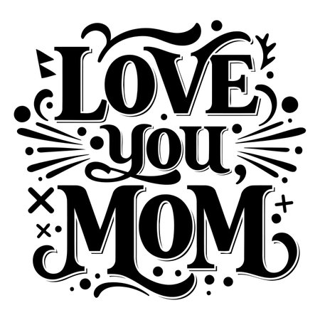 Elegant, decorative typography graphic perfect for Mother's Day marketing materials, greeting cards, or home decor.  Ideal for print or digital use.のイラスト素材