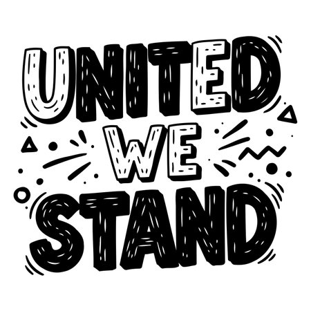 Bold, hand-drawn typography with "UNITED WE STAND" slogan.  Playful, textured lettering style.  Suitable for motivational posters, social media graphics, apparel design.のイラスト素材