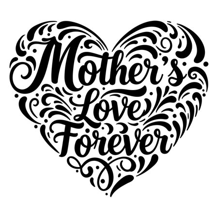 Heart-shaped design with "Mother's Love Forever" in stylized lettering.  Ornate, decorative flourishes fill the heart shape.  Perfect for Mother's Day advertising, greeting cards, or home decor.のイラスト素材
