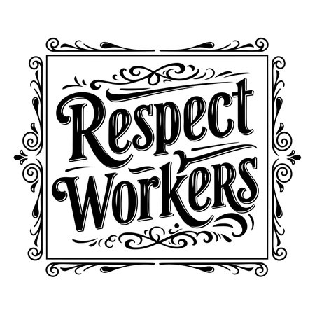 Vintage-style graphic with ornate frame showcasing bold lettering "Respect Workers". Ideal for social media, posters, or print media promoting worker appreciation.のイラスト素材