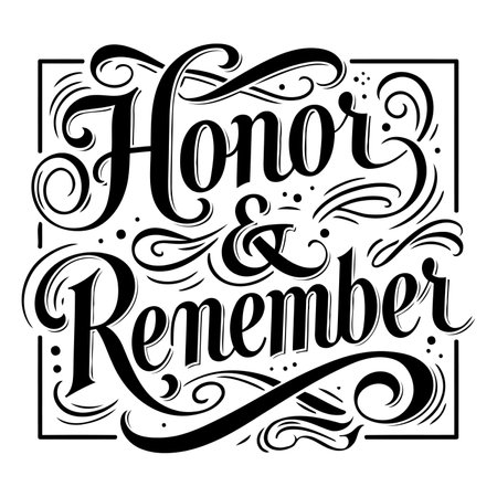 Black and white, ornate typography design of "Honor & Remember."  Suitable for memorial, remembrance, or historical themed advertising, social media posts, or editorial use.のイラスト素材