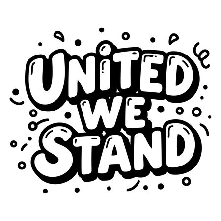 Bold, stylized typography declares "UNITED WE STAND."  Playful, cartoonish lettering on a white background.  Ideal for posters, social media, or motivational merchandise.のイラスト素材
