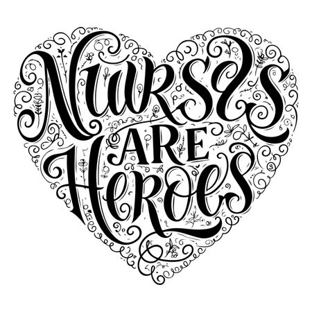 Heart-shaped, inspirational lettering.  "Nurses Are Heroes" in ornate, stylized script.  Floral and decorative elements enhance the design.  Perfect for medical-themed advertising, social media, or editorial pieces promoting healthcare professionals.のイラスト素材