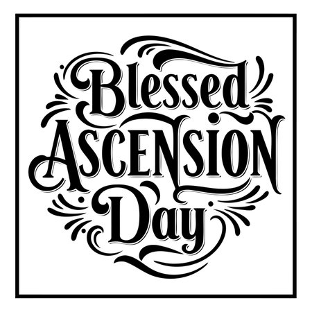 Elegant, stylized lettering of "Blessed Ascension Day" in ornate, decorative font.  Suitable for religious, inspirational, or holiday-themed advertising and editorial use.のイラスト素材