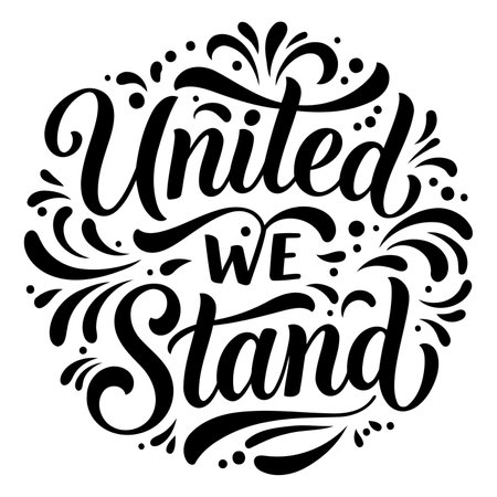 Motivational, inspirational, hand-lettered phrase "United We Stand" in a circular, decorative design.  Perfect for posters, apparel, or social media.のイラスト素材
