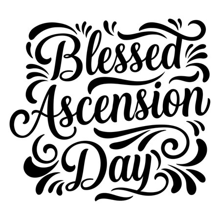 Bold, decorative typography featuring the phrase "Blessed Ascension Day."  Ornate, script-style lettering with flourishes. Ideal for religious/holiday advertising, social media graphics, and apparel design.のイラスト素材