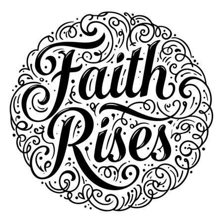 Motivational, circular graphic with stylized lettering.  Suitable for inspirational and faith-based marketing and editorial use.のイラスト素材