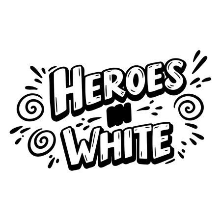 Bold, hand-drawn typography graphic; "HEROES IN WHITE" in stylized lettering, with decorative elements. Suitable for apparel design, posters, or inspirational content.のイラスト素材