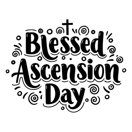Bold, stylized lettering proclaims "Blessed Ascension Day" with decorative swirls and circles.  Ideal for religious advertising, inspirational prints, or Christian-themed editorial.のイラスト素材