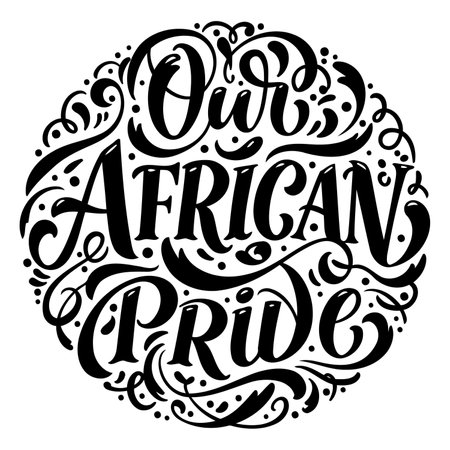 Circular graphic with bold, stylized lettering of "Our African Pride".  Ornate decorative elements frame the text.  Suitable for advertising, apparel, or editorial relating to African culture or pride.のイラスト素材