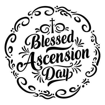 Black and white stylized lettering graphic of "Blessed Ascension Day" in a circular frame with decorative flourishes.  Suitable for religious advertising, church materials, or editorial pieces related to Christian holidays.のイラスト素材