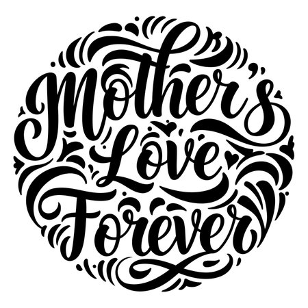 Black and white circular design featuring the phrase "Mother's Love Forever" in decorative script lettering. Ideal for Mother's Day marketing materials, social media posts, or greeting cards.のイラスト素材