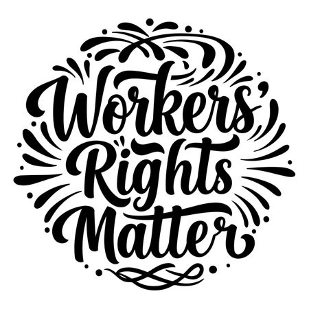 Bold, hand-lettered phrase "Workers' Rights Matter" in a circular design.  Perfect for social media graphics, t-shirt designs, or advocacy posters.  Suitable for editorial or advertising use.のイラスト素材