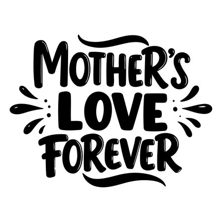 Bold, hand-drawn Mother's Day quote.  Perfect for cards, apparel, or home decor.  Suitable for advertising or editorial Mother's Day content.のイラスト素材