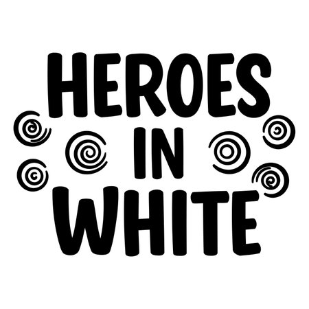 Bold, playful typography featuring the phrase "Heroes in White" with decorative swirls.  Suitable for apparel, prints, or related motivational designs.  Ideal for  motivational posters, apparel, or merchandise.のイラスト素材