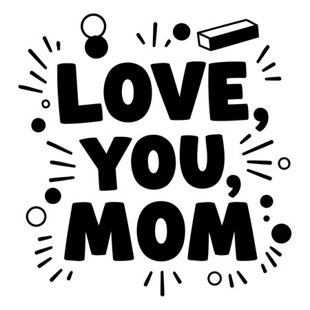 Bold, fun graphic design featuring "Love You Mom" text with decorative elements. Ideal for Mother's Day marketing or social media content.のイラスト素材