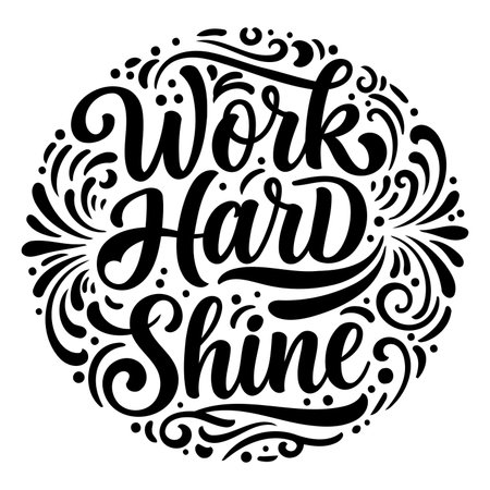 Motivational quote graphic, circular, ornate design.  Bold, hand-drawn lettering.  Perfect for inspirational products, work-related materials, and social media graphics.のイラスト素材