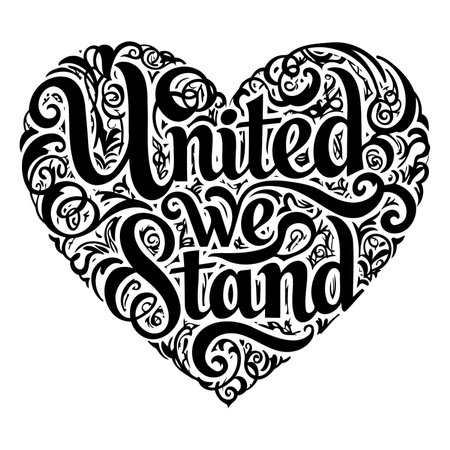 Heart-shaped typography design, "United We Stand," with ornate, decorative elements.  Suitable for motivational, inspirational, or unity-themed advertising, editorial, or print.のイラスト素材