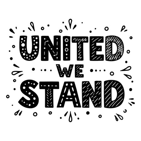 Bold, hand-drawn typography phrase "UNITED WE STAND" with decorative elements.  Suitable for motivational posters, social media graphics, or inspirational products.のイラスト素材