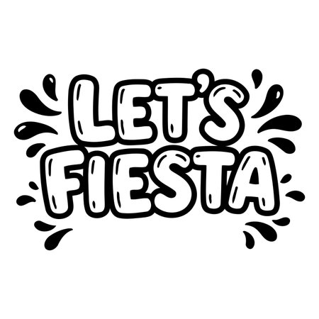 Fun, stylized lettering says "Let's Fiesta" with cartoonish, bubbly font and decorative splatters.  Ideal for party-themed advertising, apparel design, or social media graphics.のイラスト素材