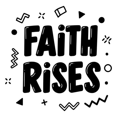 Bold, inspirational phrase "Faith Rises" in playful, stylized font.  Surrounded by trendy geometric shapes; great for motivational posters, apparel, or faith-based advertising.のイラスト素材
