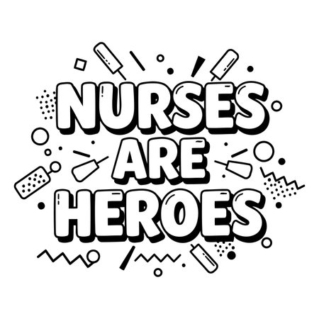 Bold, graphic design illustration featuring the phrase "Nurses Are Heroes" in a stylized font, surrounded by medical-themed elements for use in healthcare marketing or appreciation campaigns.のイラスト素材