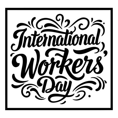 Stylish black and white typography poster of "International Workers' Day".  Ornate script lettering framed by a simple border.  Ideal for advertising, social media, or editorial use related to labor rights, celebration, or activism.のイラスト素材