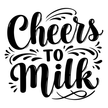 Cheers to Milk Inspirational Graphicのイラスト素材