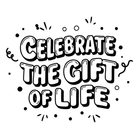 Inspirational quote: Celebrate the gift of lifeのイラスト素材