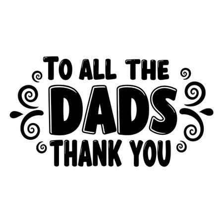 To All The Dads Thank You Graphicのイラスト素材