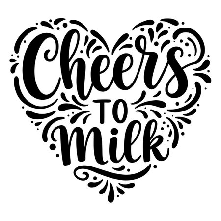 Cheerful Heart-Shaped "Cheers to Milk" Letteringのイラスト素材