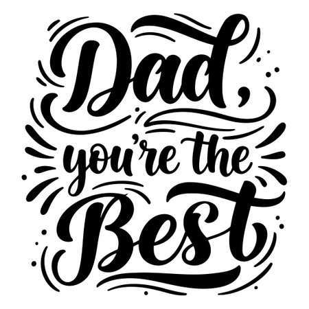 Dad You're the Best Hand Letteringのイラスト素材