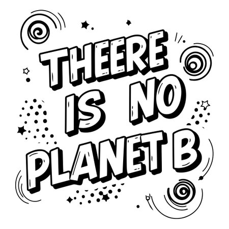 Black and white comic-style quote: "There is no Planet B"のイラスト素材