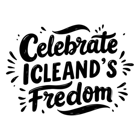 Celebrate Iceland's Freedom Inspirational Typographyのイラスト素材