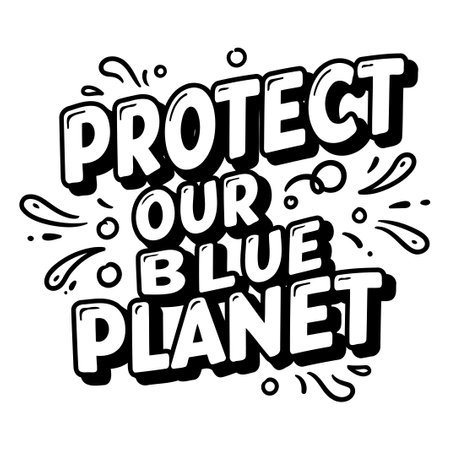 PROTECT OUR BLUE PLANET. Motivational Graphicのイラスト素材