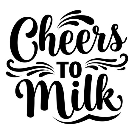 "Cheers to Milk" Typography Graphicのイラスト素材