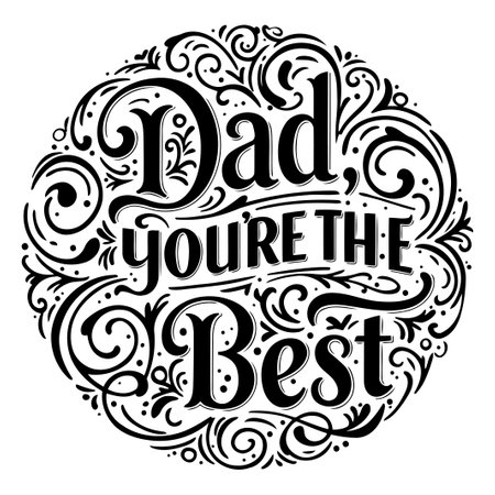 Dad You're the Best Ornate Typographyのイラスト素材