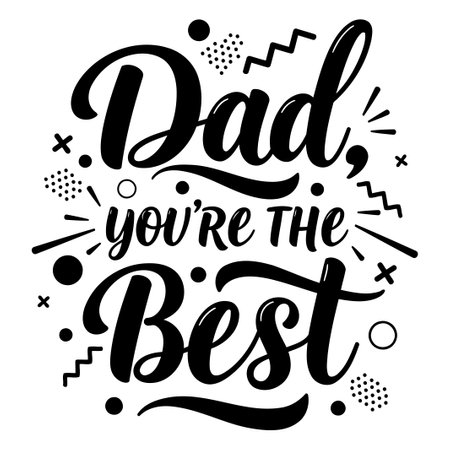 Dad, You're The Best. Vector Graphic Designのイラスト素材