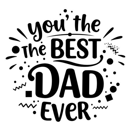"Best Dad Ever" Typography Designのイラスト素材