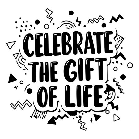 Motivational quote graphic: Celebrate the gift of lifeのイラスト素材