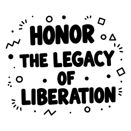Motivational graphic design: "Honor the legacy of liberation"のイラスト素材