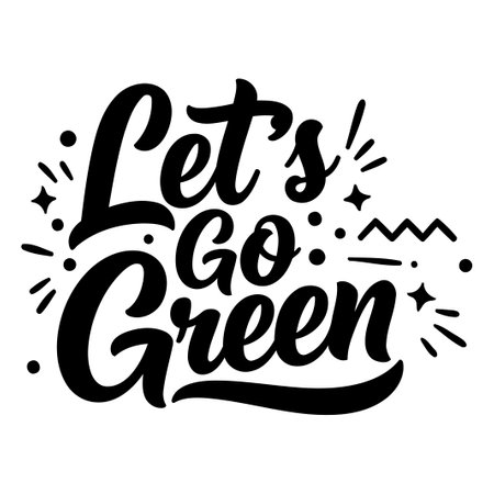Let's Go Green Inspirational Quoteのイラスト素材