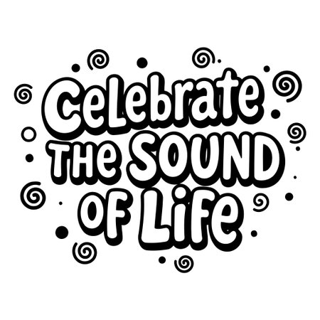 Celebrate The Sound of Life. Motivational Quoteのイラスト素材