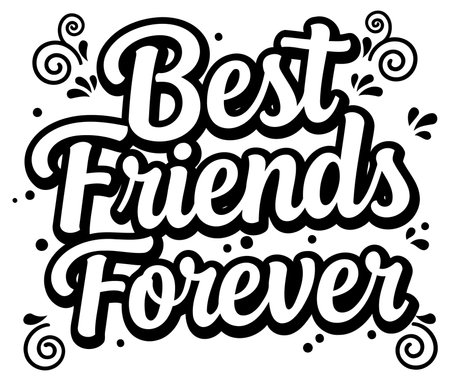 Stylish black and white graphic design of the phrase Best Friends Forever. Suitable for apparel. wall art. or merchandise.のイラスト素材