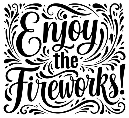 Stylish. decorative lettering design. emphasizing the phrase Enjoy the Fireworks with intricate swirls and flourishes.のイラスト素材